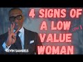 Kevin Samuels🤵🏾‍♂️ on the 4 SIGNS of a Low Value ⬇️ Woman 👩🏾