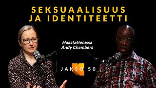 Kujalla Episode 50 // Seksuaalisuus ja identiteetti, Andy Chambers