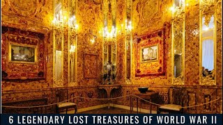 6 Legendary Lost Treasures of World War II