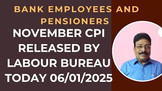 NOVEMBER CPI RELEASED BY LABOUR BUREAU TODAY 06/01/2025