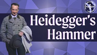 Heidegger's Hammer (Being \u0026 Time)