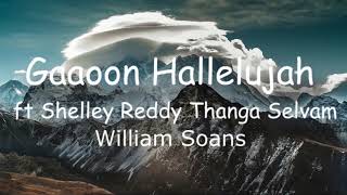 Gaaoon Hallelujah | Nations of Worship | lyrics | ft. Shelley Reddy, Thanga Selvam \u0026 William Soans