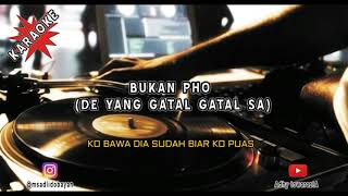 KARAOKE Bukan Pho Versi Adhy towaraztA (Cover)