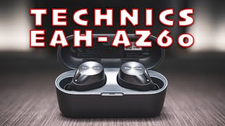 Technics EAH-AZ60 Review | (One Of) The Best Noise Cancelling Earbuds Out There