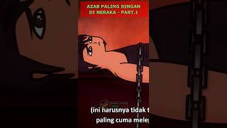 Inilah Azab Paling Ringan Di Neraka Part.1 #azab #neraka #kiamat #culapculip