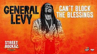 General Levy   Can't Block the Blessings   Street Rockaz Family - 2019