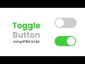 Toggle button using HTML & CSS | Toggle Switch