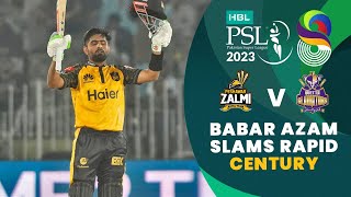 Babar Azam Slams Rapid Century Against Quetta | Peshawar vs Quetta | Match 25 | HBL PSL 8 | MI2T