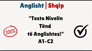 Mëso Anglisht- Sa mirë dini Anglisht? Zbuloni nivelin tuaj me këtë test📝#mesoanglisht