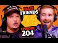 Taste Our Rainbow | Ep 204 | Bad Friends