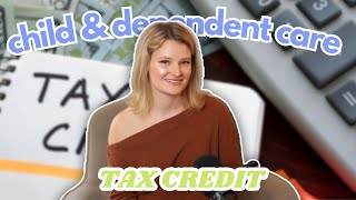 Child Tax Credit & Dependent Care Tax Credit, Explained