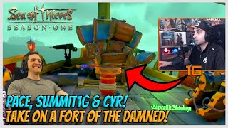 Pace22, Summit1G and Cyr team up to take on a Fort of the Damned! - Sea of Thieves!