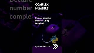 Complex Numbers | Python Shorts 08 | Python Tutorial | Deepak Radhakrishnan