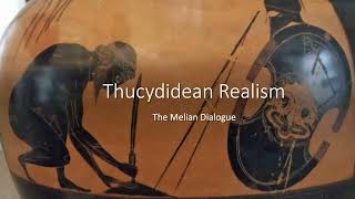 "The Strong Do What They Can and the Weak Suffer What They Must:" The Melian Dialogue (Thucydides 6)