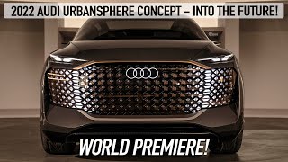 WORLD PREMIERE! 2022 AUDI URBAN SPHERE CONCEPT - A LOOK INTO A SUV-FUTURE - IN DETAiL