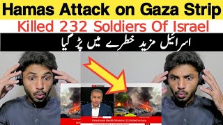 Hamas attack on Gaza Strip Killed 232 Israeli soldiers
