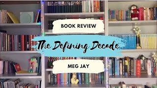 The Defining Decade by Meg Jay || Book Review