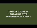 Array : jquery creating two dimensional array