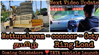 Bada Dost Mettupalayam - Coonoor - Ooty Ring Load Drive ❣️