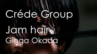 Crede Group Jam hair Okada Ginga