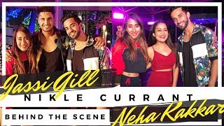 Nikle Currant - Jassi Gill & Neha Kakkar | Dance Rehearsal | Behind The Scenes