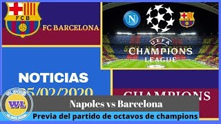 Napoles vs Barcelona | Champions League | Previa de los octavos de final