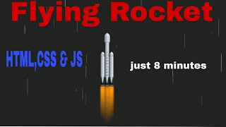 Flying Running Rocket in CSS and JavaScript | CSS & JavaScript effect | how to do this