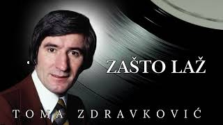 Toma Zdravkovic - Zasto laz ( Nikad objavljena pesma )