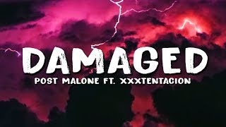 Post Malone – Damaged (Lyrics) ft. XXXTENTACION