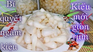 Bí Quyết Làm Củ Kiệu Trắng Giòn Để Được Hơn Một Năm/Kiệu Ngâm Chua Ngọt Kiểu Mới 218