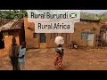 Rural Burundi 🇧🇮/ Hard Life& Happy People