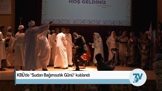 KBÜ'de ''Sudan Bağımsızlık Günü'' kutlandı