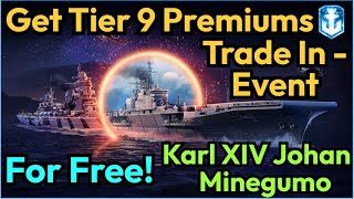 Get T9 Karl XIV Johan and Minegumo for Free. Here is What You have To Do In 2 Months(Trade In Event)