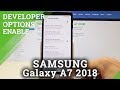 How to Enable Developer Options in SAMSUNG Galaxy A7 (2018) - Allow OEM Unlock / USB Debugging