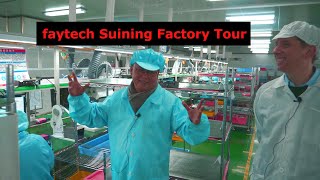 How to optimize a Chinese Factory - faytech Suining Factory Tour, with Factory Director Jack Liu