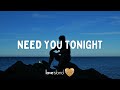 JP Cooper - Need You Tonight ft. RAY BLK (Lyrics) | Love Island 2022