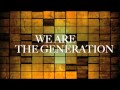 We are the Generation