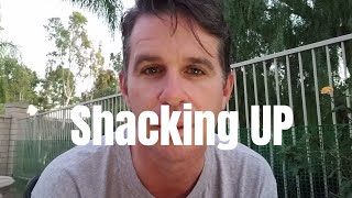 Shacking up: Dumb Idea #321