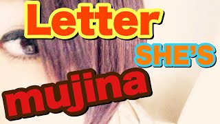 Letter(SHE'S)/ mujina