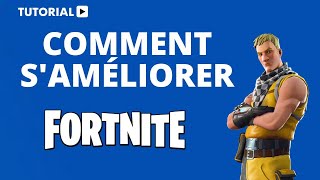 Comment s’améliorer sur Fortnite ?