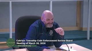 Colerain Township Code Enforcement Review Board Meeting of March 18, 2026