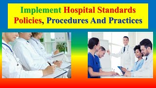 IMPLIMENTS HOSPITAL  STANDARDS  AND POLICIES - Nursing Management