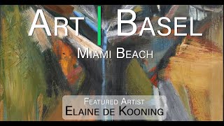 Art Basel Miami Beach - Elaine de Kooning