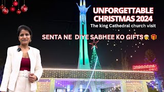 Unforgettable Christmas 2024 |the king Cathedral Church | senta se mile sabhee ko gifts 🎁