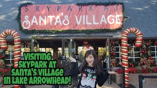 Visiting SkyPark at Santa's Village in Lake Arrowhead!