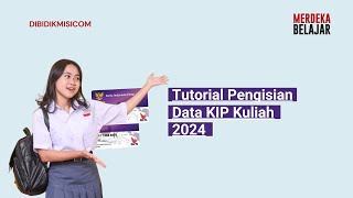 Tutorial Pengisian Data KIP Kuliah 2024