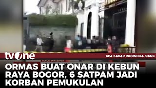 6 Satpam Kebun Raya Bogor Dikeroyok Anggota Ormas | AKIS tvOne