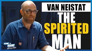 THE SPIRTED MAN! A Full-length interview with VAN NEISTAT | BEHIND THE BRAND