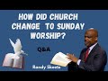 Randy Skeete Sermon 202 -  HOW DID THE SABBATH CHANGE TO SUNDAY WORSHIP ?