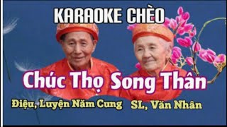 Karaoke chèo, Chúc Thọ Song Thân, SL, Văn Nhân, Điệu, Luyện năm cung.